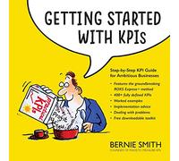 Getting Started with KPIs: Step-by-Step KPI Guide for Ambitious Businesses