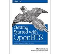 Getting Started with OpenBTS by Michael Ledema Michael Ledema, (Auteur)