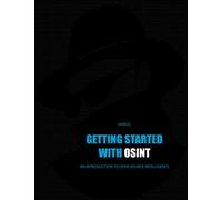 Getting started with OSINT: An introduction to Open Source Intelligence