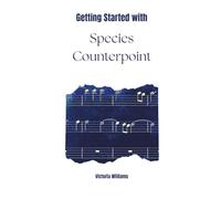 Getting Started with Species Counterpoint
