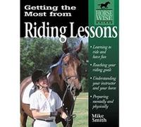 Getting the Most from Riding Lessons, Horse-Wise Guide Michael W. Smith (Auteur)