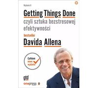 Getting Things Done ou l'art de l'efficacité sans stress, 2ème édition