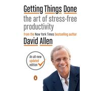 Getting Things Done – The Art of Stress-Free Productivity – Penguin Books