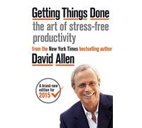 Getting Things Done: The Art of Stress-free Productivity - [Version Originale] Inconnu (Auteur)