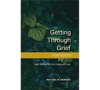 Getting Through Grief for Youth by Michael W Newman Paperback Book Michael W Newman (Auteur)