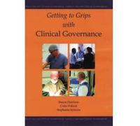 Getting to Grips With Clinical Governance Colin Pollock, Simon Harrison, Stephanie Symons (Auteur)