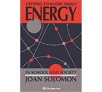 Getting to Know About Energy-In Schools and Society Joan Solomon (Auteur)