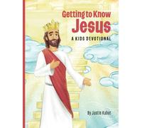Getting to Know Jesus: A Kids Devotional