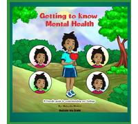 Getting to Know Mental Health: A Friendly Guide to Understanding Our Feelings