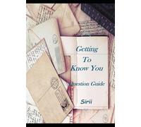 Getting To Know You: Question Guide
