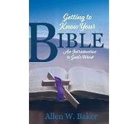 Getting To Know Your Bible