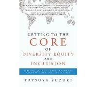 Getting To The Core Of Diversity Equity And Inclusion