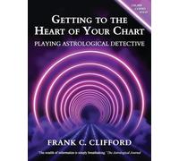 Getting to the Heart of Your Chart: Playing Astrological Detective