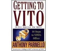 Getting to Vito the Very Important Top Officer: 10 Steps to Vito's Office Parinello, Anthony (Auteur)