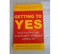 Getting to Yes: The Secret to Successful Negotiation