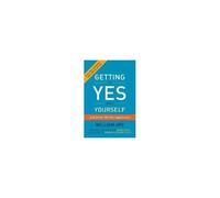 Getting To Yes With Yourself