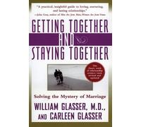 Getting Together and Staying Together: Solving the Mystery of Marriage NEUF