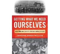 Getting What We Need Ourselves