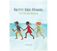 Getty Kids Hymnal - In Christ Alone