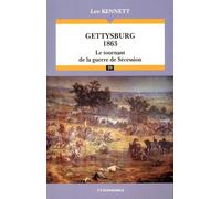 Gettysburg 1863 - Le Tournant De La Guerre De Sécession