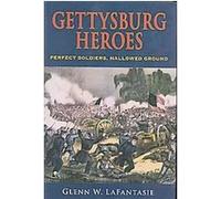 Gettysburg Heroes Glenn W. Lafantasie (Auteur)