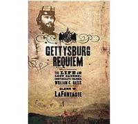 Gettysburg Requiem Glenn W. Lafantasie (Auteur)