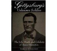 Gettysburg's Unknown Soldier Mark H. Dunkelman (Auteur)