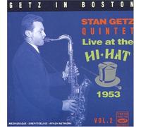 Getz in Boston: Live at the Hi-Hat, 1953, Vol. 2 by Stan Getz (2004-11-16?