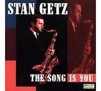 Getz, Stan - Song Is You