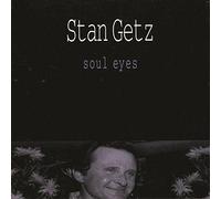 Getz, Stan - Soul Eyes