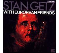 Getz, Stan - with European Friends