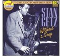 Getz, Stan - Without a Song