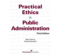Geuras, D: Practical Ethics In Public Administration
