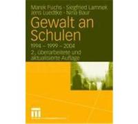 Gewalt an Schulen Fuchs, Marek,Lamnek, Siegfried,Luedtke, Jens,Baur, Nina (Auteur)