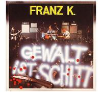 Franz K. – Gewalt Ist Schitt – Broken Silence