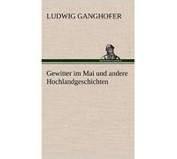 Gewitter Im Mai Und Andere Hochlandgeschichten