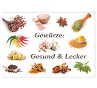 Gewürze: Gesund & Lecker (Wandkalender 2026 DIN A3 quer), CALVENDO Monatskalender: Wissenswertes über Verwendung, Geschmack und Inhaltsstoffen von Gewürzen, welches wir das ganze Jahr verwenden.
