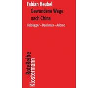 Gewundene Wege Nach China: Heidegger-daoismus-adorno