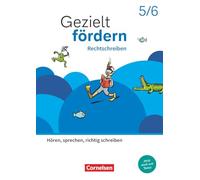 Gezielt fördern 5./6. Schuljahr - Lern- und Übungshefte Deutsch 2025 - Rechtschreiben - Hören, sprechen, richtig schreiben - Thematisches Arbeitsheft mit Lösungsbeileger