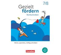 Gezielt fördern 7./8. Schuljahr - Lern- und Übungshefte Deutsch 2025 - Rechtschreiben - Hören, sprechen, richtig schreiben - Thematisches Arbeitsheft mit Lösungsbeileger