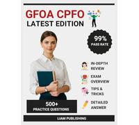 GFOA CPFO Certification Examination Study Guide 2025-2026 Edition: Complete Test Prep, Comprehensive Review with 5 Practice Tests, Test-Taking ... Public Finance Officer Certification