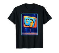 GFY Panneau humoristique T-Shirt
