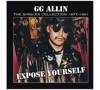 Gg Allin - Expose Yourself: The Singles Collection 1977-1991 [Vinyl Lp]