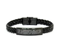 GGYTMQL Cadeaux de thérapeutes drôles - je suis thérapeute. Mon niveau de sarcasme dépend de votre niveau de stupidité. Bracelet en cuir tressé pour l'anniversaire, cadeaux d'amis au thérapeute, 7,87