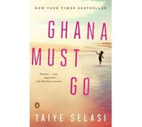 Ghana must go - Taiye Selasi - Penguin Group - broché - Roman