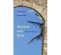 Ghassan Kanafani Hartmut Fähnd Rückkehr nach Haifa: Roman aus Palästina (Poche)