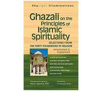 Ghazali On The Principles Of Islamic Sprituality