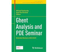 Ghent Analysis and PDE Seminar: Extended Abstracts 2023/2024