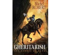 Gheritarish: Les terres de sang