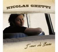 Ghetti, Nicolas - J Veux du Beau [Import]